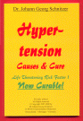 Book Hypertension Causes and Cure - Risk Factor 1 Now Curable! Normalize your blood pressure, leave the cardiovascular risk zone and get rid of pills and their side effects within 6-10 weeks.